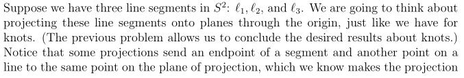 Suppose we have three line segments in ( S^{2}: ell_{1}, ell_{2} ), and ( ell_{3} ). We are going to think about proje