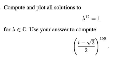 - Compute and plot all solutions to A2= 1 for  E C. Use your answer to compute 3 2 156