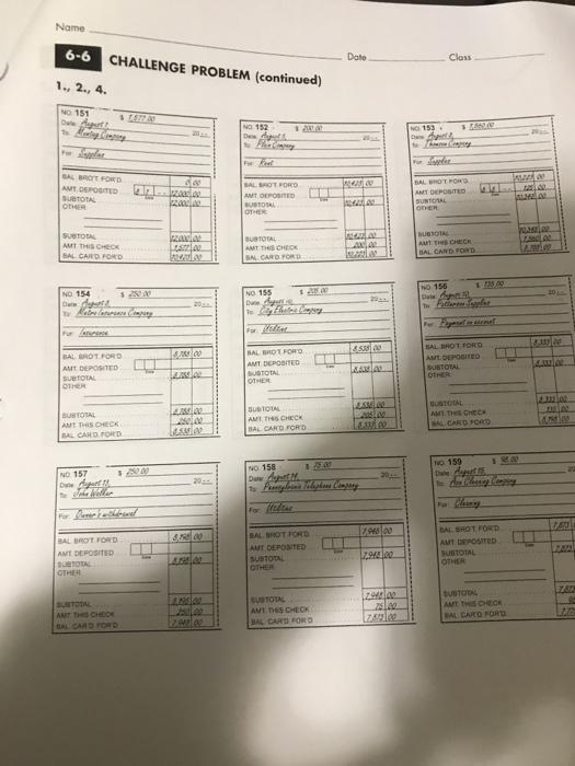 Name 6-6 CHALLENGE PROBLEM (continued) 1., 2., 4. NO 151 Date depart BAL BROT FORD ANT DEPOSITED SUBTOTAL