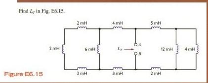 Find L, in Fig. E6.15. Figure E6.15 2mH 2mH m 6 mH m 2mH 4 mH m 1 m 3mH OA 5mH m 12 mH m 2mH 4 mH