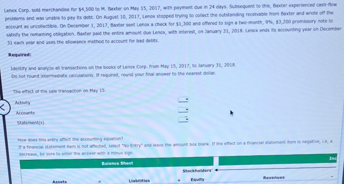 Lenox Corp. sold merchandise for $4,500 to M. Baxter on May 15, 2017, with payment due in 24 days. Subsequent