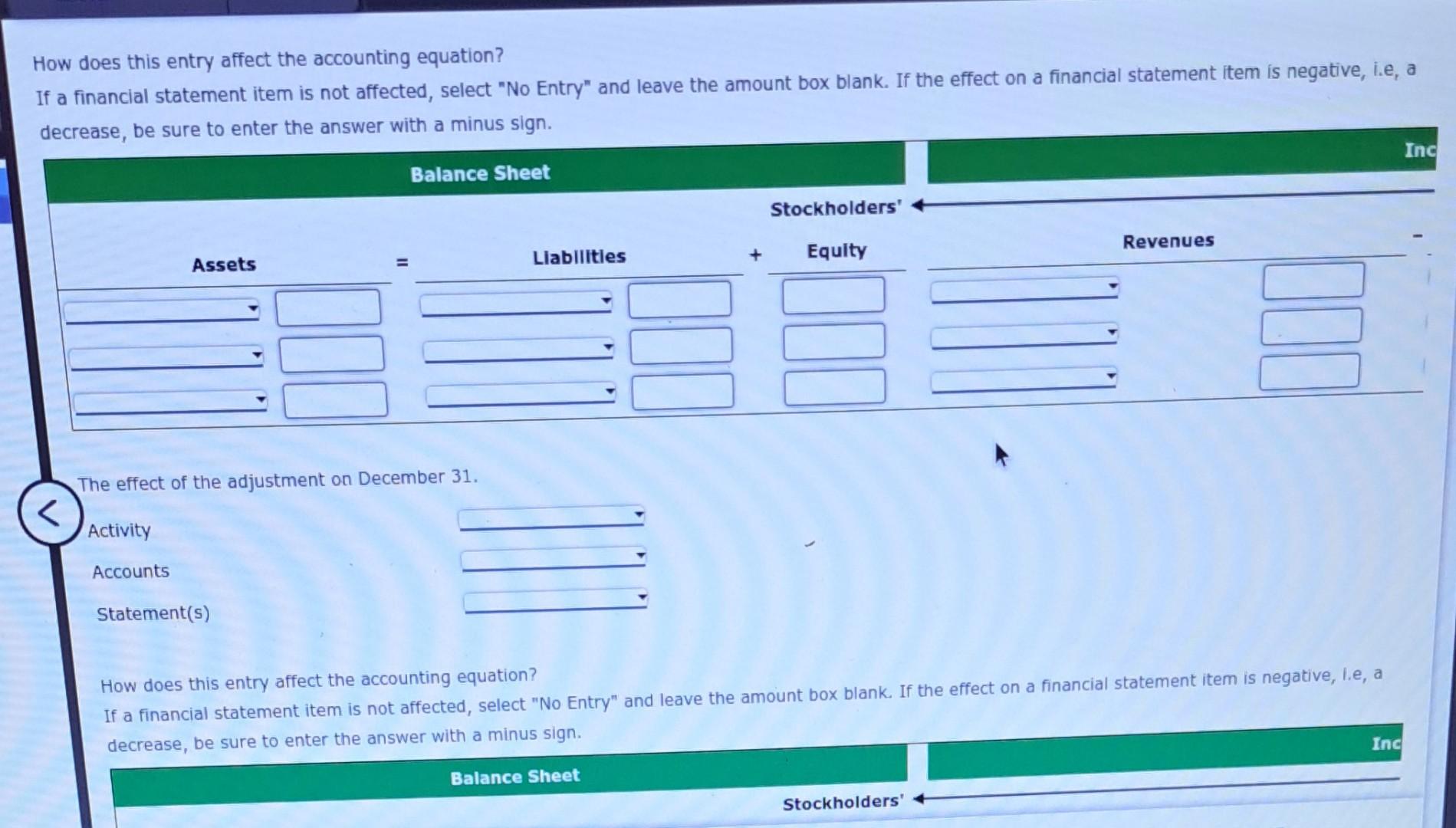 How does this entry affect the accounting equation? If a financial statement item is not affected, select 