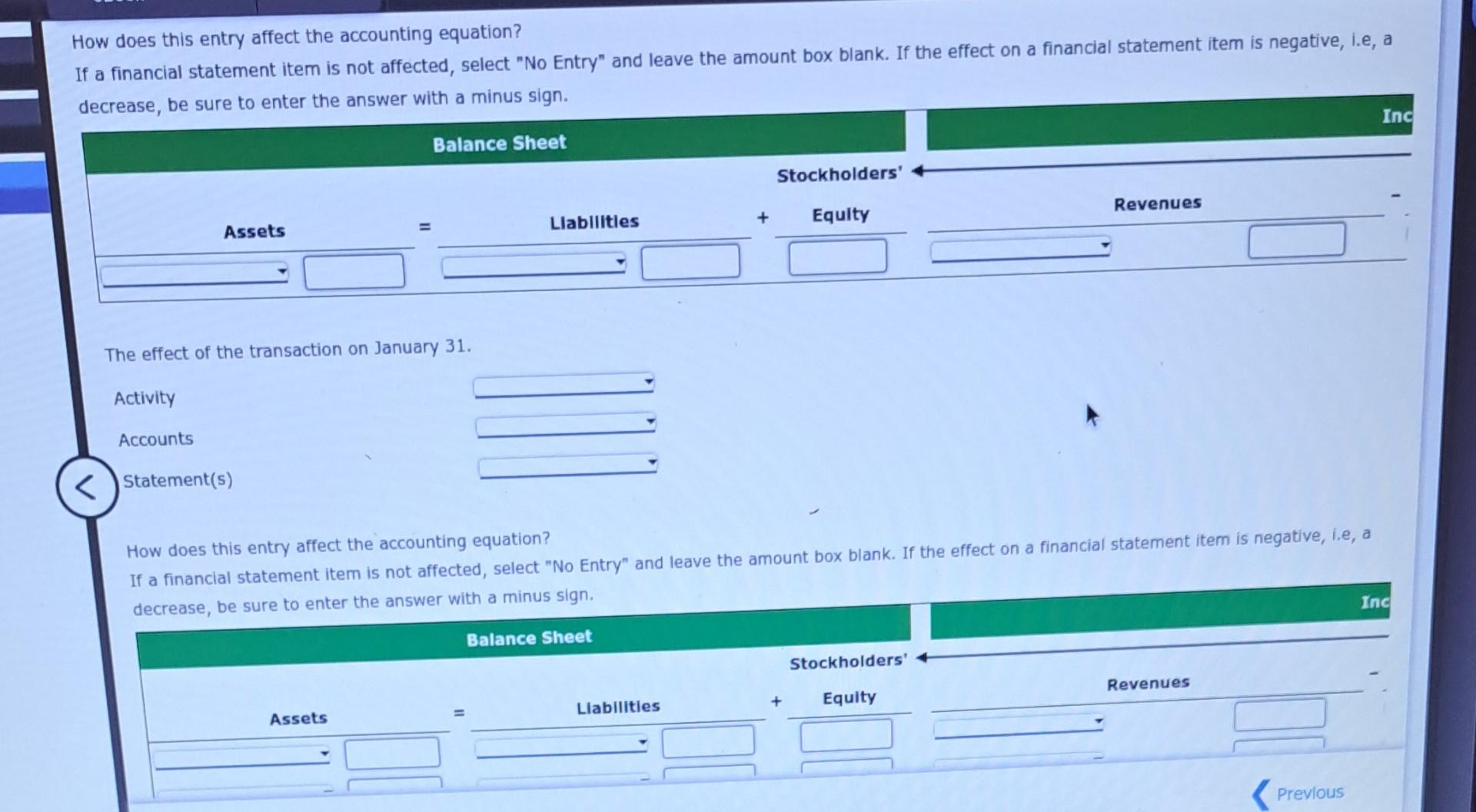 How does this entry affect the accounting equation? If a financial statement item is not affected, select 