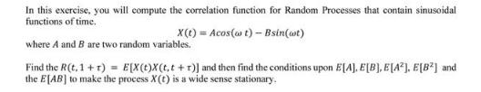 In this exercise, you will compute the correlation function for Random Processes that contain sinusoidal