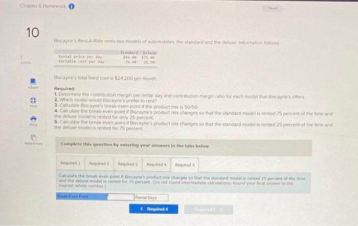 Chapter 6 Homework 10 points ellook Hint Print References Biscayne's Rent-A-Ride rents two models of
