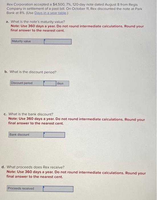 Rex Corporation accepted a $4,500, 7%, 120-day note dated August 8 from
