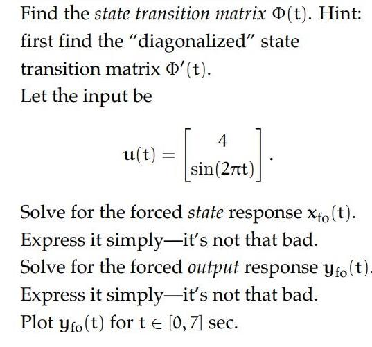 Find the state transition matrix (t). Hint: first find the 