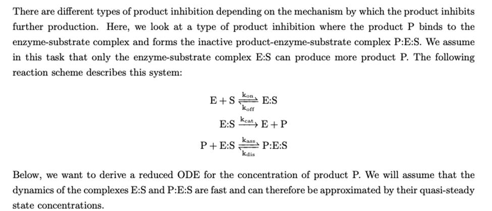 There are different types of product inhibition depending on the mechanism by which the product inhibits