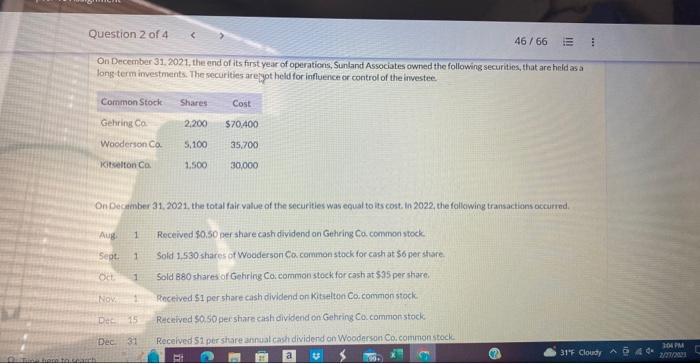 Question 2 of 4 < Quiting her to search On December 31, 2021, the end of its first year of operations,