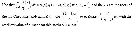 Use that f(x) =dx a f (x)+. @f(x) with w; (21-1) the nth Chebyshev polynomial x, = COS 2n smallest value of n