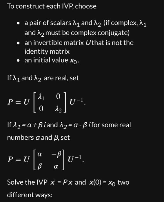 To construct each IVP, choose - a pair of scalars ( lambda_{1} ) and ( lambda_{2} ) (if complex, ( lambda_{1} ) and