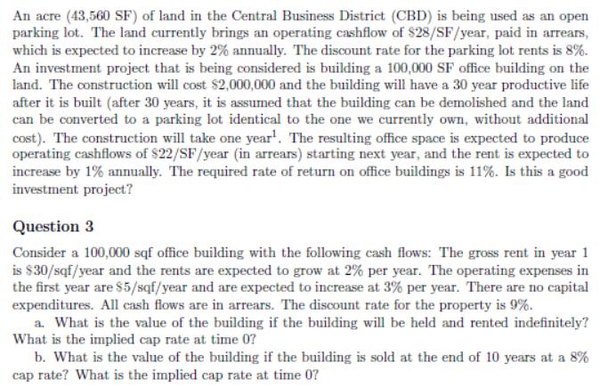An acre (43,560 SF) of land in the Central Business District (CBD) is being used as an open parking lot. The