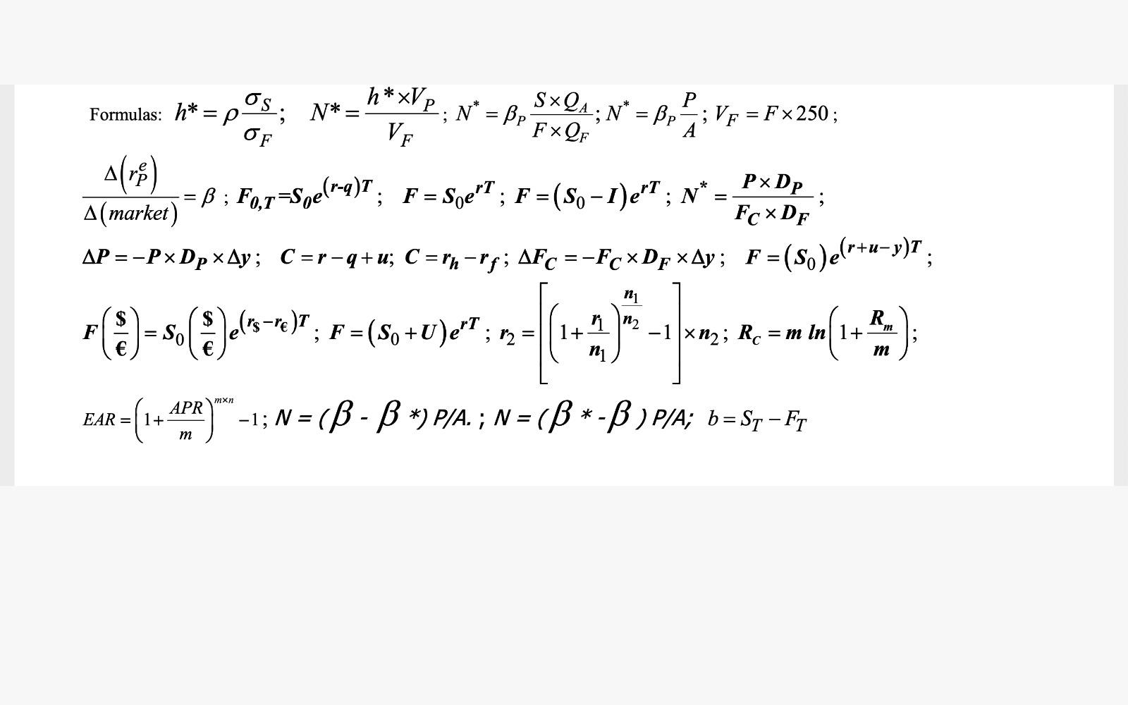 Os. N*= OF h*xVP; N = BP FX QF mxn 2 = (1+ APRI* - 1; N m EAR Formulas: h*=p- A(re) =  ; F,7=Se(r-a)T; F =