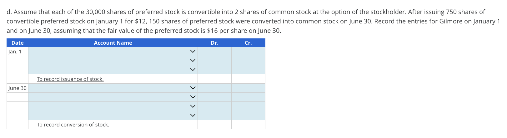 d. Assume that each of the 30,000 shares of preferred stock is convertible into 2 shares of common stock at