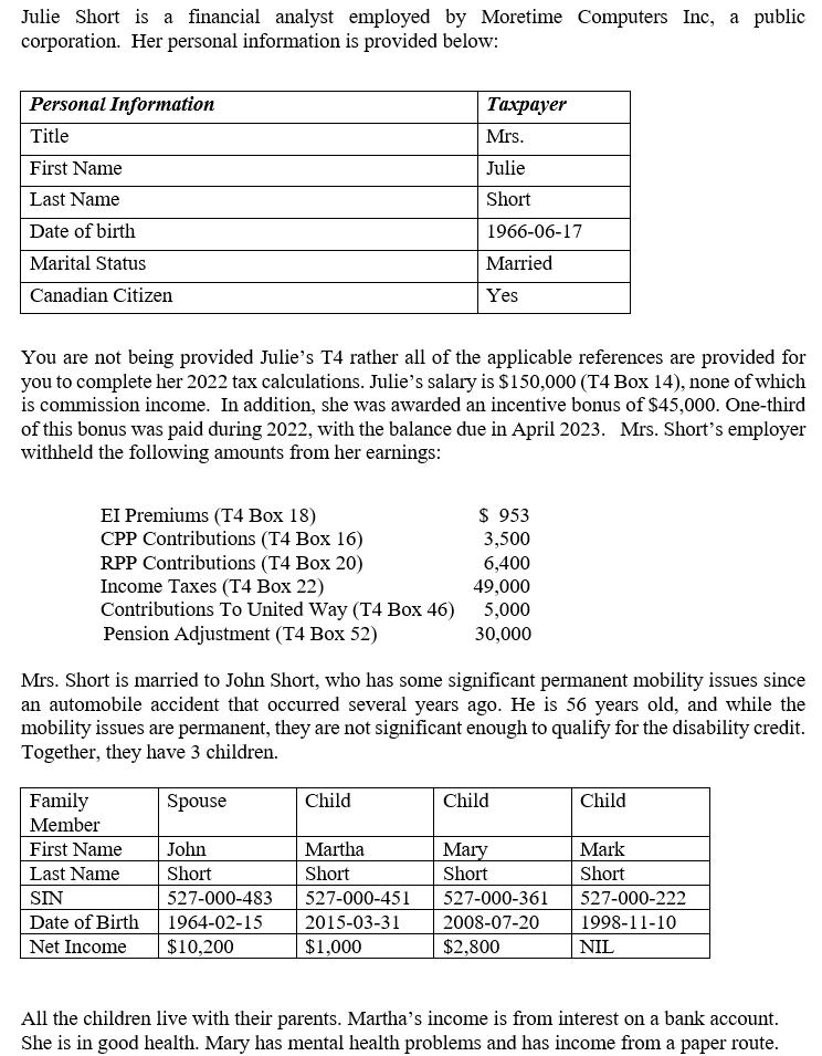 Julie Short is a financial analyst employed by Moretime Computers Inc, a public corporation. Her personal