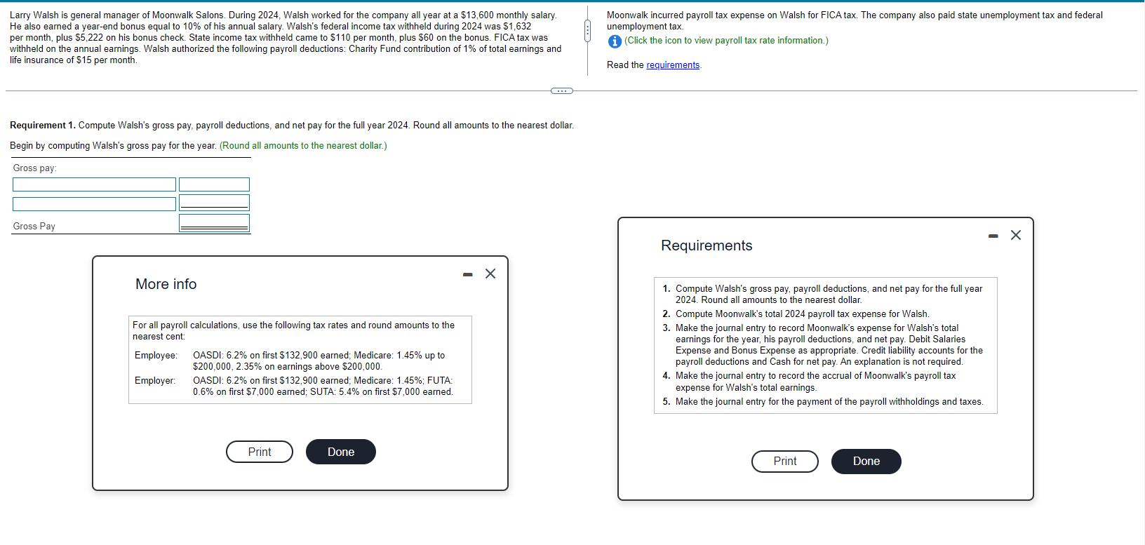 Requirement 1. Compute Walshs gross pay, payroll deductions, and net pay for the full year 2024. Round all amounts to the ne