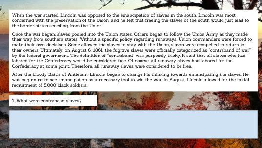 When the war started, Lincoln was opposed to the emancipation of slaves in the south. Lincoln was most