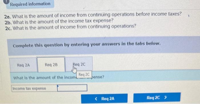 20. What is the amount of income from continuing operations before income taxes? 2b. What is the amount of the income tax exp