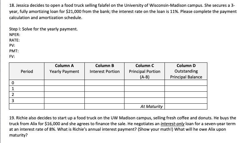 18. Jessica decides to open a food truck selling falafel on the University of Wisconsin-Madison campus. She