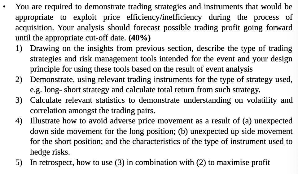 You are required to demonstrate trading strategies and instruments that would be appropriate to exploit price