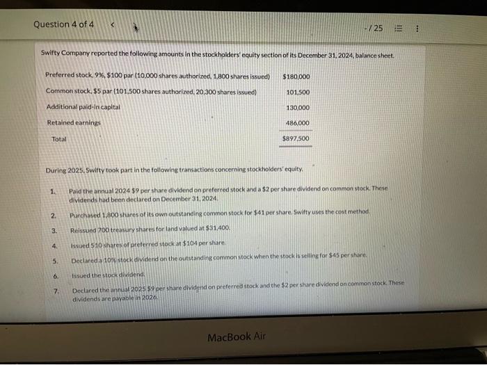 Question 4 of 4 < Swifty Company reported the following amounts in the stockholders' equity section of its