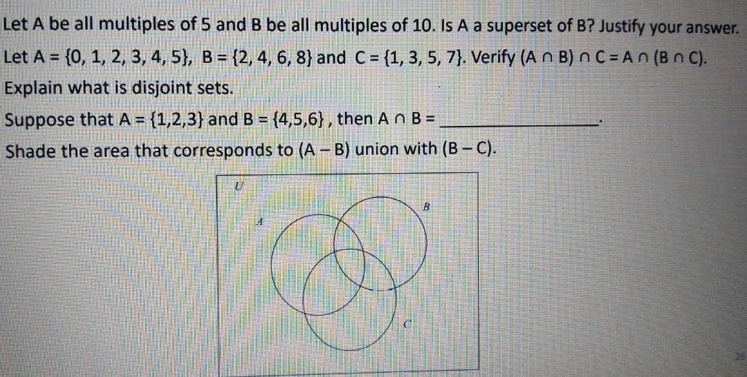 Let A be all multiples of 5 and B be all multiples of 10. Is A a superset of B? Justify your answer. Let A =