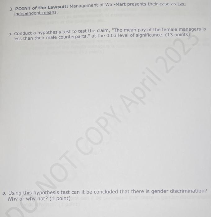 3. POINT of the Lawsuit: Management of Wal-Mart presents their case as two independent means. a. Conduct a hypothesis test to