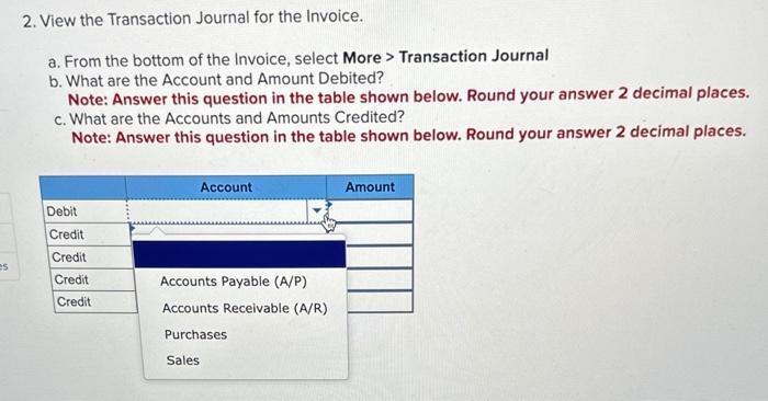 2. View the Transaction Journal for the Invoice. a. From the bottom of the Invoice, select More ( > ) Transaction Journal b