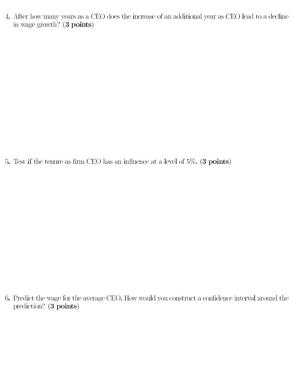4. After how many years as a CEO does the increase of an additional year as CEO lead to a decline in wage growth? ( 3 points)