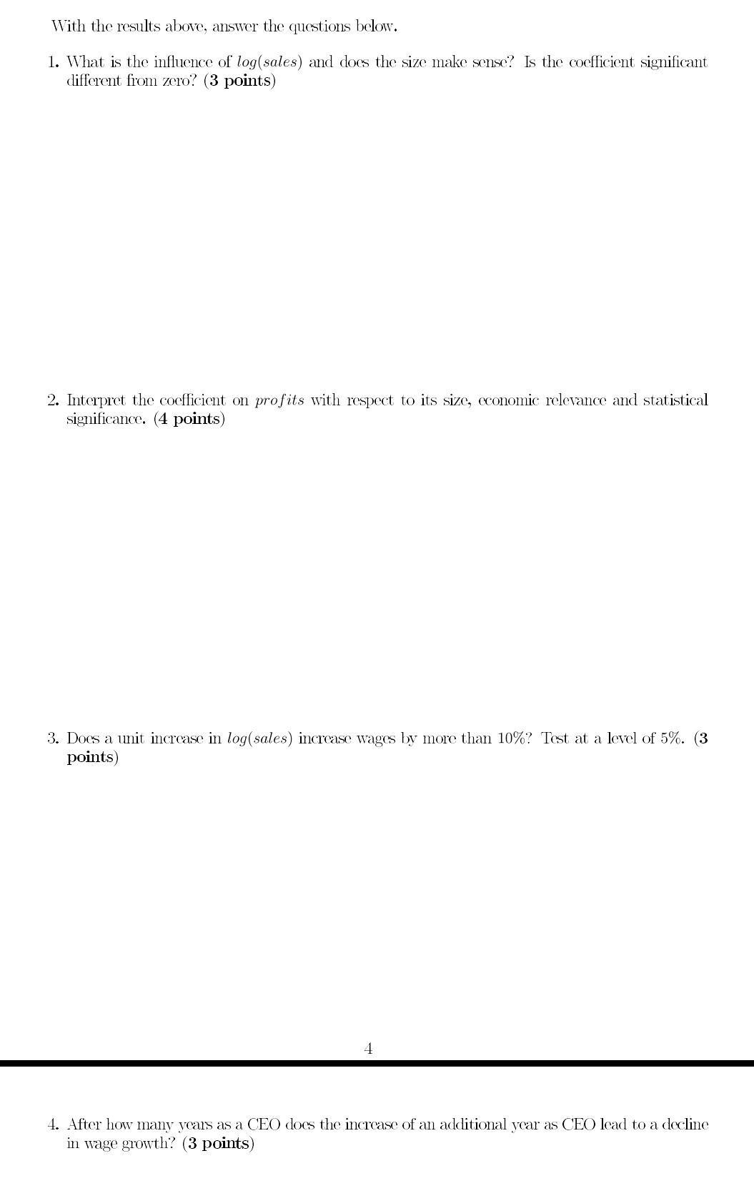 With the results above, answer the questions below. 1. What is the influence of ( log ( ) sales ( ) ) and does the size