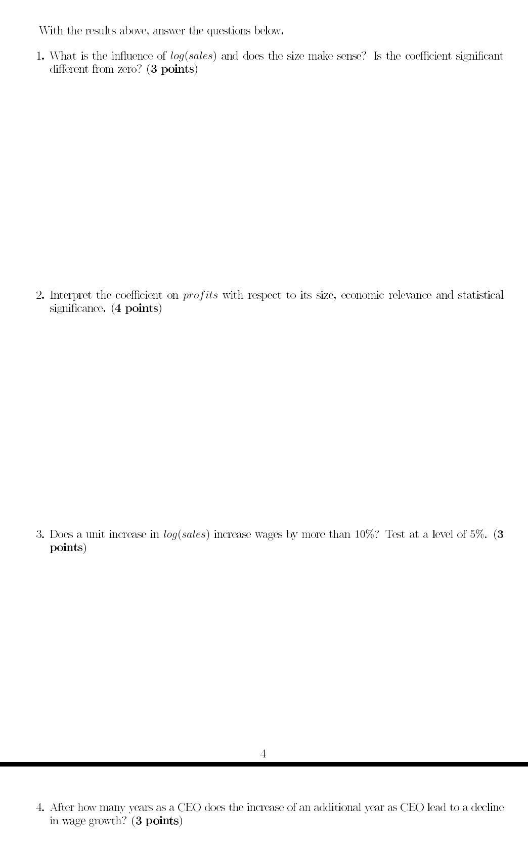 With the results above, answer the questions below. 1. What is the influence of ( log ( ) sales) and does the size make se