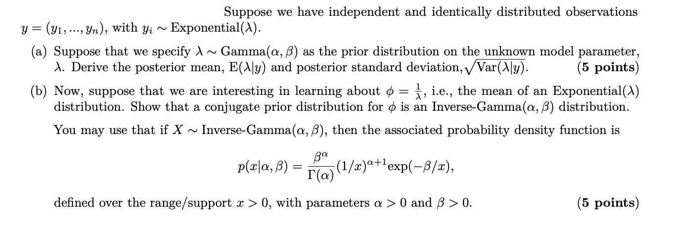 Suppose we have independent and identically distributed observations y = (y, ..., yn), with yi Exponential