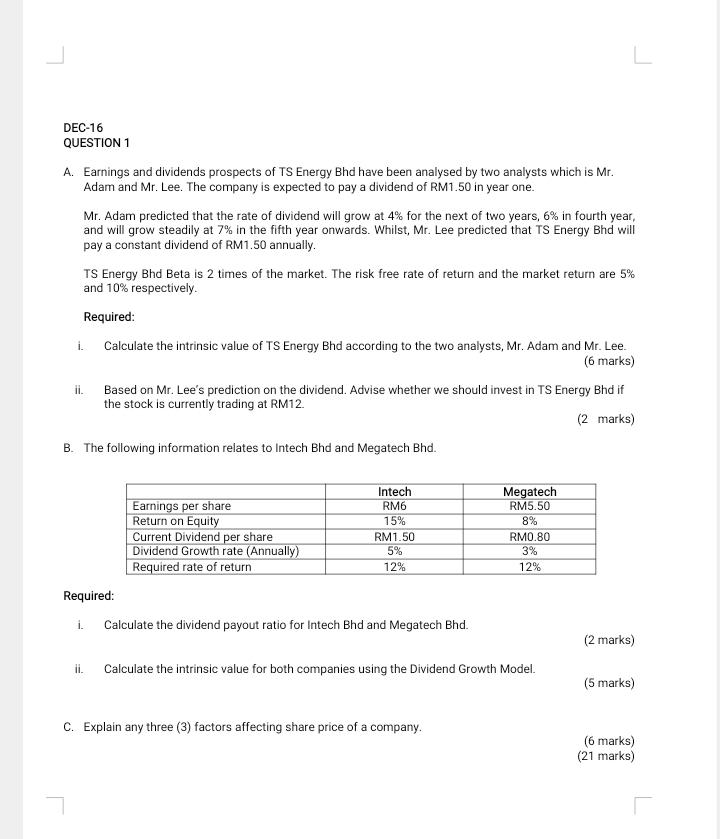 DEC-16 QUESTION 1 A. Earnings and dividends prospects of TS Energy Bhd have been analysed by two analysts