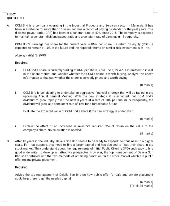 FEB-21 QUESTION 1 A. B. CCM Bhd is a company operating in the Industrial Products and Services sector in