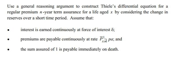 Use a general reasoning argument to construct Thiele's differential equation for a regular premium n-year