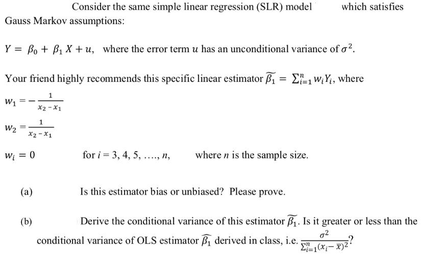 Consider the same simple linear regression (SLR) model Gauss Markov assumptions: Y = Bo + B X + u, where the