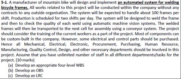 5-1. A manufacturer of mountain bike will design and implement an automated system for welding bicycle frames. All works rela
