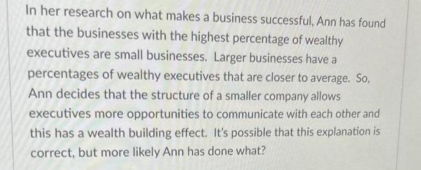In her research on what makes a business successful, Ann has found that the businesses with the highest