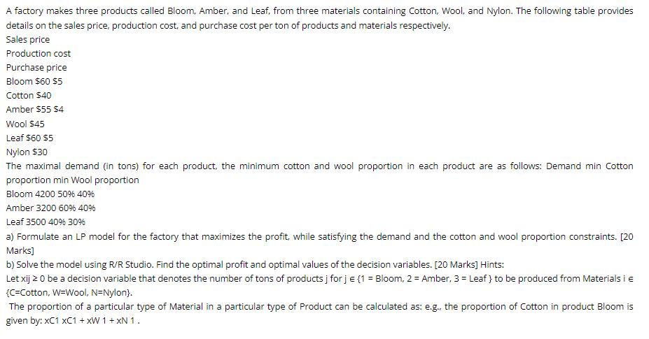A factory makes three products called Bloom, Amber, and Leaf, from three materials containing Cotton, Wool,