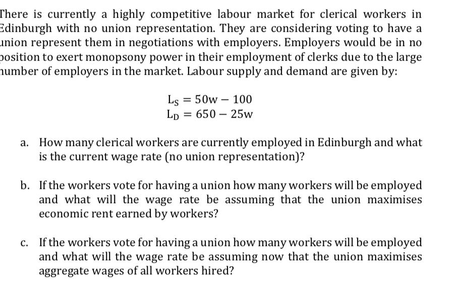 There is currently a highly competitive labour market for clerical workers in Edinburgh with no union