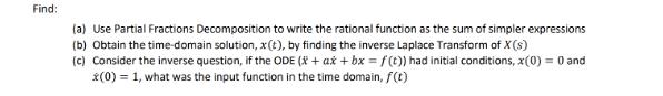 Find: (a) Use Partial Fractions Decomposition to write the rational function as the sum of simpler