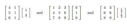 ( left[begin{array}{ll}4 & 1  5 & 1  6 & 1end{array}ight]left[begin{array}{l}1  3end{array}ight] quad ) an