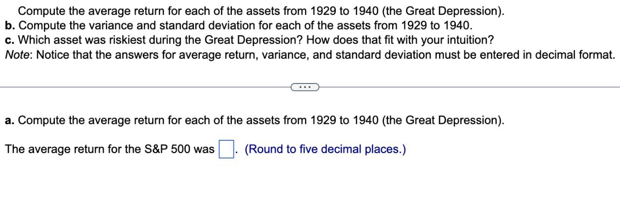 Compute the average return for each of the assets from 1929 to 1940 (the Great Depression). b. Compute the