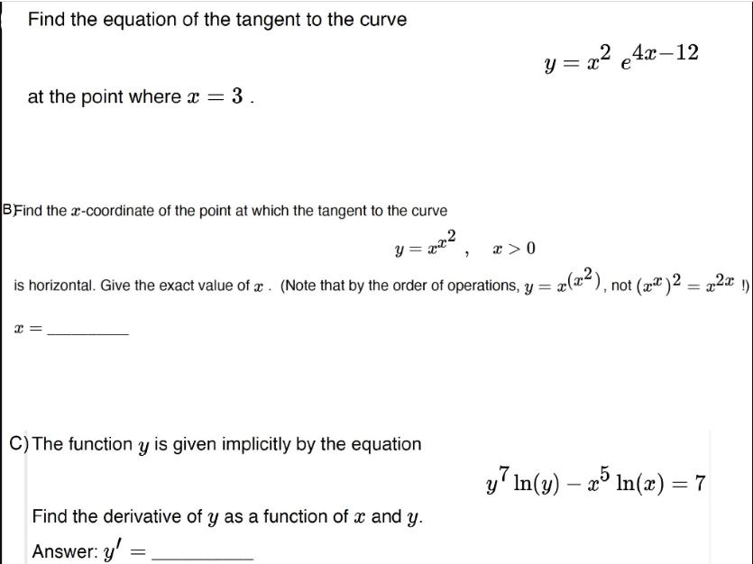 Find the equation of the tangent to the curve at the point where x = 3. BFind the x-coordinate of the point