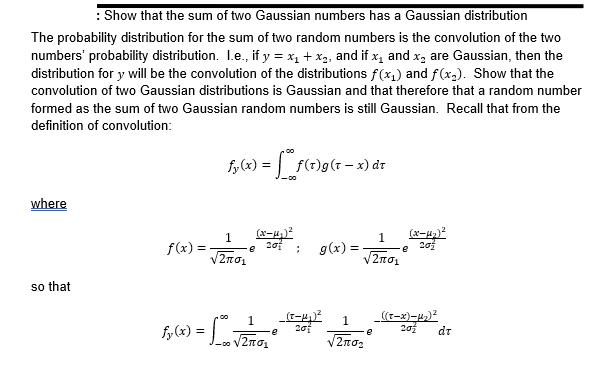 : Show that the sum of two Gaussian numbers has a Gaussian distribution The probability distribution for the