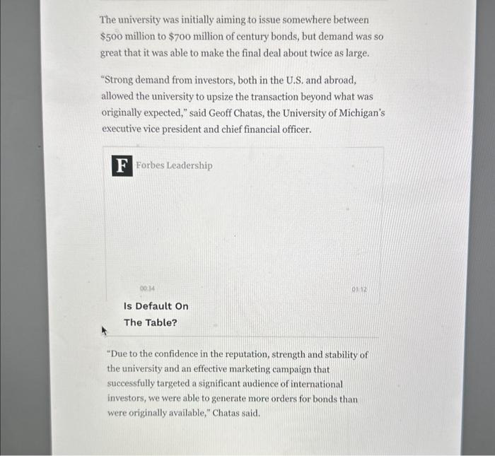 The university was initially aiming to issue somewhere between $500 million to $700 million of century bonds,