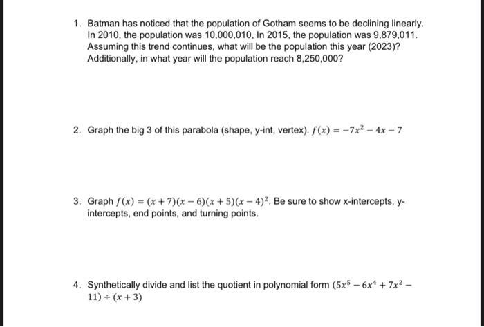 1. Batman has noticed that the population of Gotham seems to be declining linearly. In 2010, the population
