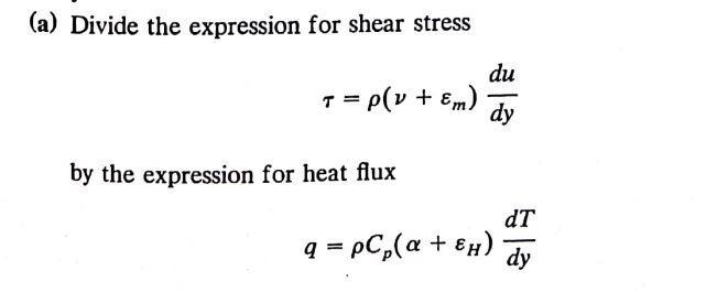 (a) Divide the expression for shear stress [ tau=rholeft(u+varepsilon_{m}right) frac{d u}{d y} ] by the expression