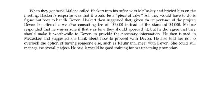 When they got back, Malone called Hackert into his office with McCaskey and briefed him on the meeting. Hackerts response wa