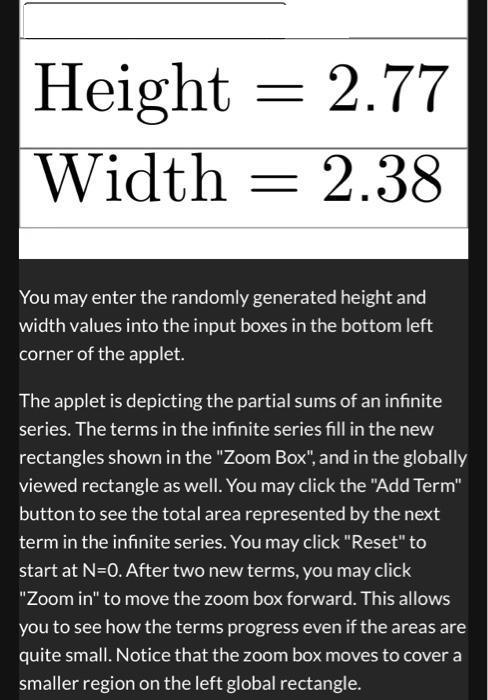 Height = 2.77 Width = 2.38 You may enter the randomly generated height and width values into the input boxes
